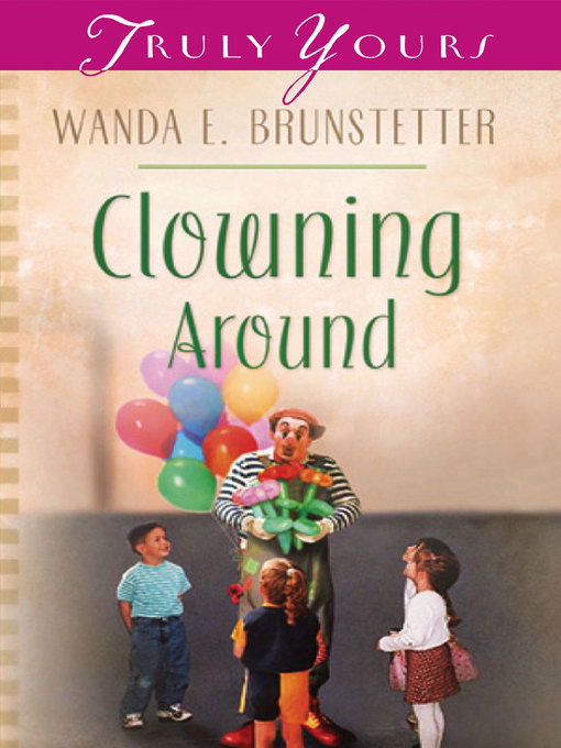 Title details for Clowning Around by Wanda E. Brunstetter - Available